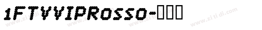 1FTVVIPRosso字体转换