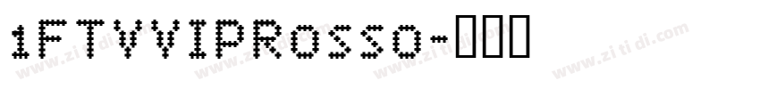 1FTVVIPRosso字体转换