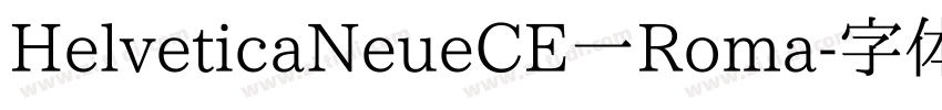 HelveticaNeueCE一Roma字体转换