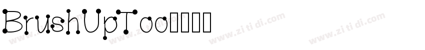 BrushUpToo字体转换