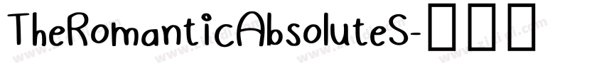 TheRomanticAbsoluteS字体转换