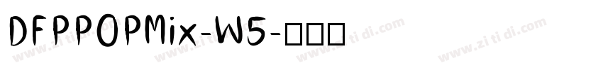 DFPPOPMix-W5字体转换