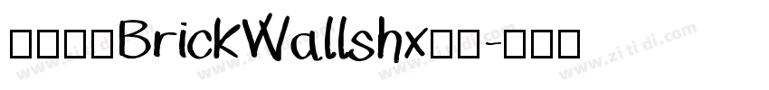 免费下载BrickWallshx字体字体转换