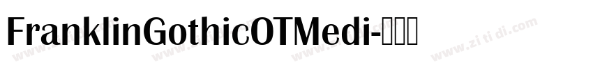 FranklinGothicOTMedi字体转换