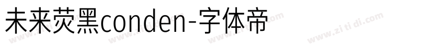 未来荧黑conden字体转换