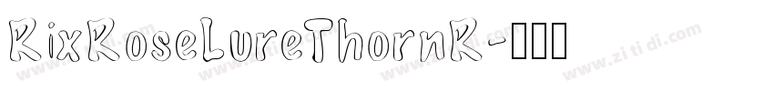 RixRoseLureThornR字体转换
