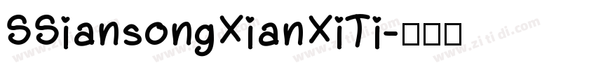 SSiansongXianXiTi字体转换