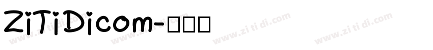 ZiTiDicom字体转换