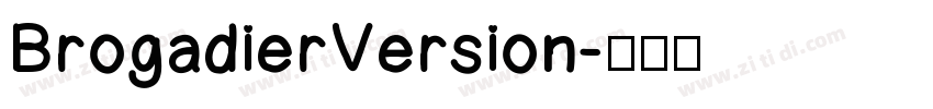 BrogadierVersion字体转换