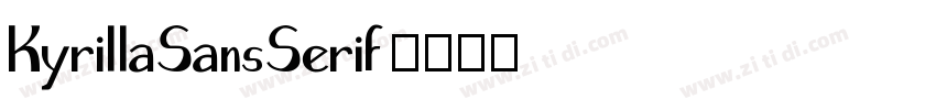 KyrillaSansSerif字体转换