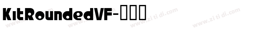KitRoundedVF字体转换