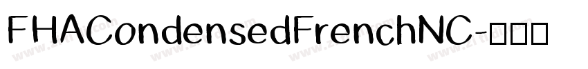 FHACondensedFrenchNC字体转换