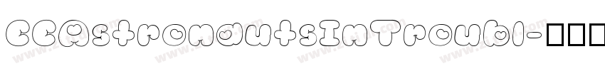 CCAstronautsInTroubl字体转换