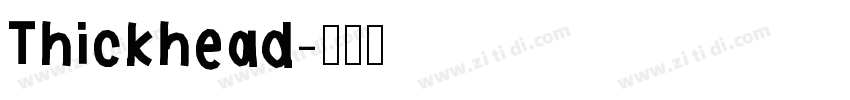 Thickhead字体转换