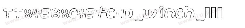 TT84EB8C4EtCID-WinCh字体转换