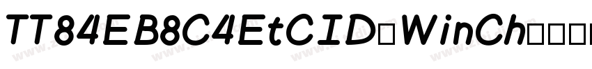 TT84EB8C4EtCID-WinCh字体转换