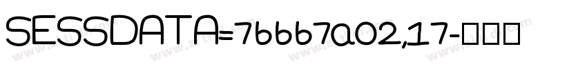 SESSDATA=76667a02,17字体转换