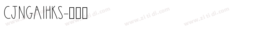 CJNgaiHKS字体转换