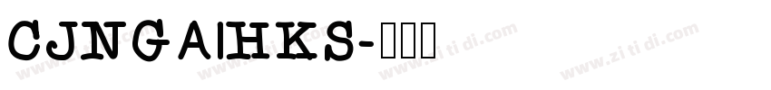 CJNgaiHKS字体转换