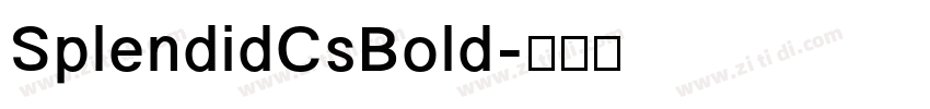 SplendidCsBold字体转换
