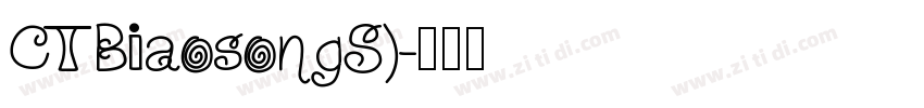 CTBiaosongS)字体转换