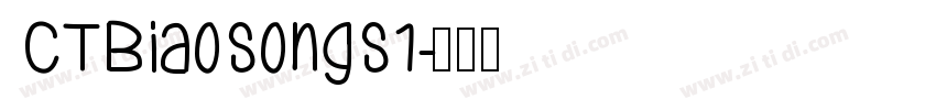 CTBiaoSongS1字体转换