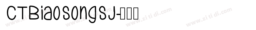 CTBiaoSongSJ字体转换