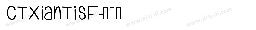 CTXianTiSF字体转换