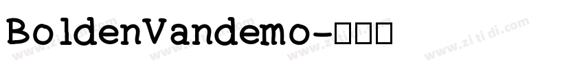 BoldenVandemo字体转换