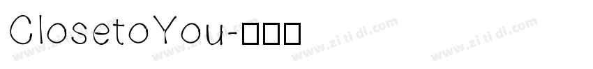 ClosetoYou字体转换