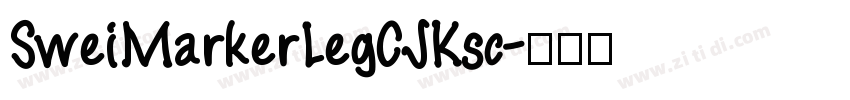 SweiMarkerLegCJKsc字体转换