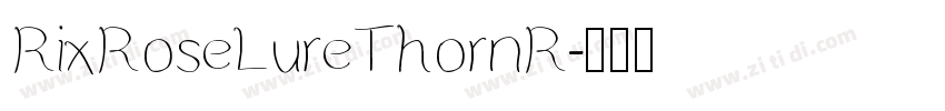 RixRoseLureThornR字体转换