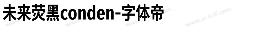 未来荧黑conden字体转换