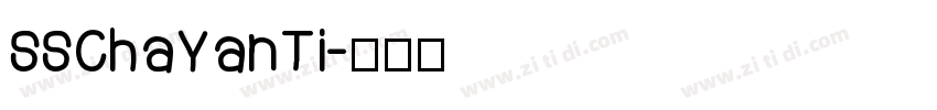 SSChaYanTi字体转换