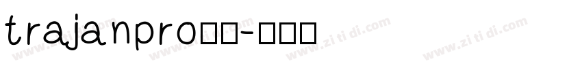 trajanpro英文字体转换