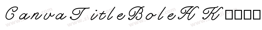 CanvaTitleBoleHK字体转换
