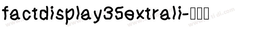 factdisplay35extrali字体转换