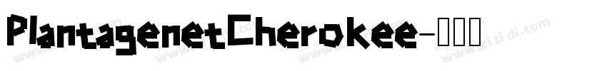 PlantagenetCherokee字体转换