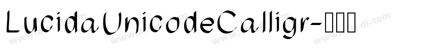 LucidaUnicodeCalligr字体转换