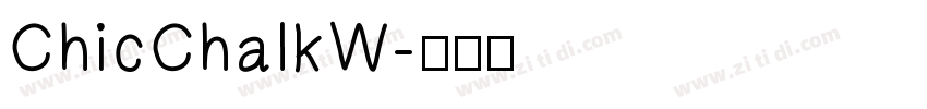 ChicChalkW字体转换