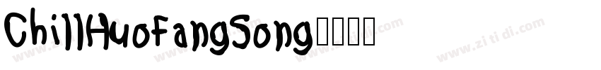ChillHuoFangSong字体转换