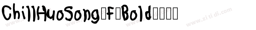 ChillHuoSong_F_Bold字体转换