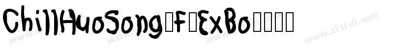 ChillHuoSong_F_ExBo字体转换