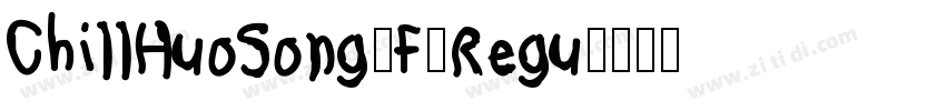 ChillHuoSong_F_Regu字体转换