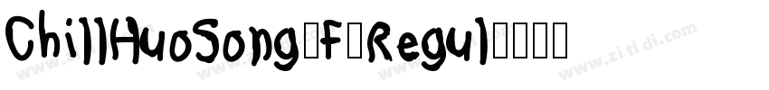 ChillHuoSong_F_Regul字体转换