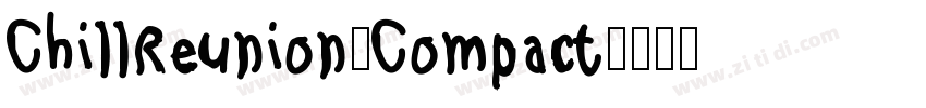 ChillReunion_Compact字体转换