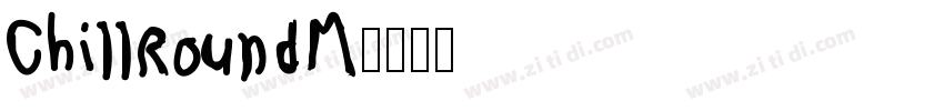 ChillRoundM字体转换