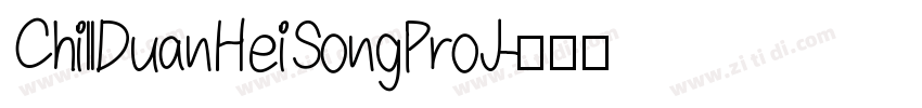 ChillDuanHeiSongProJ字体转换
