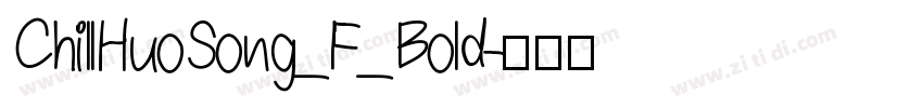 ChillHuoSong_F_Bold字体转换