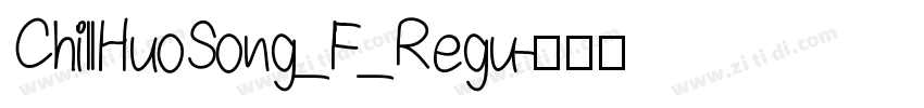 ChillHuoSong_F_Regu字体转换